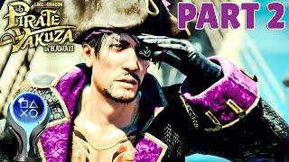 Like a Dragon: PIRATE YAKUZA IN HAWAII - 100% Platinum Walkthrough No Commentary - PART 2