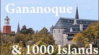 Gananoque & Thousand Islands (Tour & History) Ontario, Canada