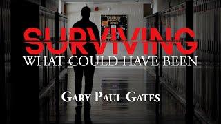 Surviving What Could Have Been by Gary Paul Gates #mustread #newbook