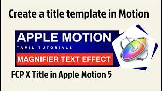 Create FCP X Title in Apple Motion 5 | Magnification Effect | with Free Title |