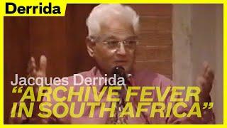 Jacques Derrida: Archive Fever in South Africa, August 1998