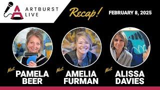 Artburst Live with Pamela Beer, Amelia Furman and Alissa Davies
