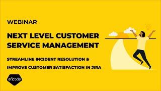 Webinar: Customer Service Management – incident resolution in Jira