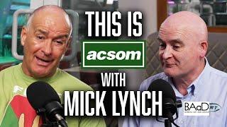 MICK LYNCH // This is ACSOM // A Celtic State of Mind // Standing up for the working class