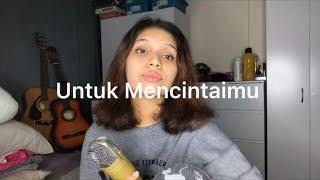 Untuk Mencintaimu - Seventeen (cover by Cinta)