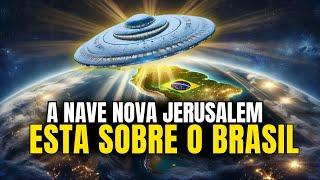 NAVE NOVA JERUSALÉM SOBRE O BRASIL I Canal Espírita Nova Era