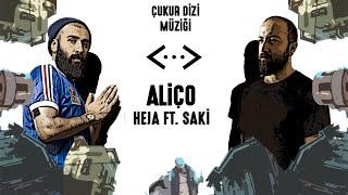 Heja ft. Saki  - Aliço ( Çukur Dizi Müziği )