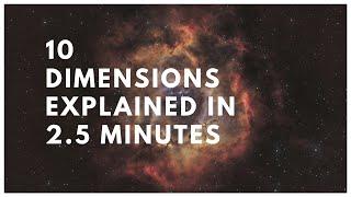 10 Dimension explained in 2.5 Minutes || Dimensions Explained!!