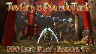 DDO Let's Play - Episode 97 - Testing a PseudoTank