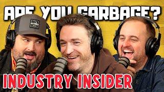 Are You Garbage Comedy Podcast: Industry Insider w/ Dan Soder!