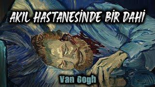 VAN GOGH'un Sessiz Feryâdı: TANRIM NERDESİN ?