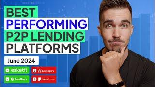 Best Performing P2P Lending Platforms In June 2024