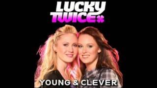 Lucky Twice - I'm so lucky, lucky