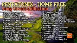 PENTATONIX + HOME FREE | Song Covers Collection