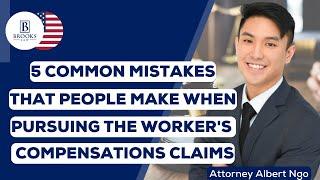 FILING WORKERS COMPENSATION CLAIM FOR A JOB-RELATED ACCIDENT- Don't Make These Mistakes!