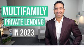 Private Lending for Multifamily Properties in 2023