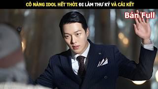 [Review Phim] Cô Nàng Idol Hết Thời Đi Làm Thư Ký Và Cái Kết | Review Phim Hàn Hay