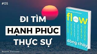 Đi tìm hạnh phúc thực sự - Dựa trên sách Flow (Dòng chảy)