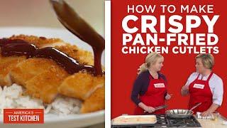 How to Make Perfect Crispy Pan-Fried Chicken Cutlets