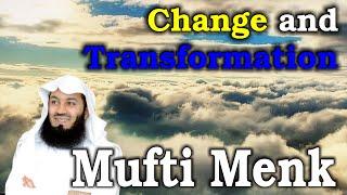 Mufti Ismail Menk - Change and Transformation