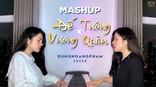 Mashup Đế Vương x Tướng Quân | Dunghoangpham Cover