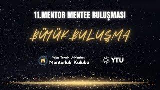 11.BÜYÜK BULUŞMA | YTÜ MENTORLUK KULÜBÜ