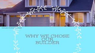 Why we chose our builder |  | AVERY HOME DECOR HOMEGOODS