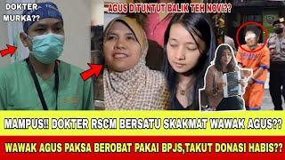 MAMPUS!! DOKTER RSCM BERSATU SKAKMAT WAWAK AGUS!! WAWAK AGUS DAN ISTRI YG PAKSA BEROBAT PAKAI BPJS??