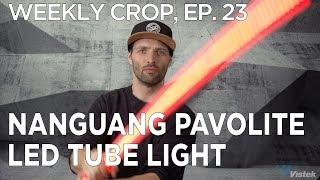 Nanguang Pavolite LED tube light - Weekly Crop: Ep. 23