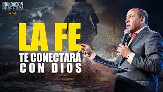 La Fe Te Conectará Con Dios - Pastor Juan Carlos Harrigan - INUNDACIÓN PROFÉTICA 2024