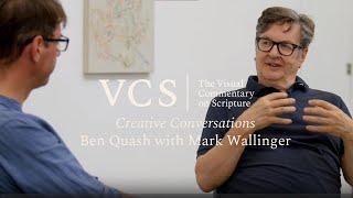 VCS Creative Conversation: Ben Quash with Mark Wallinger