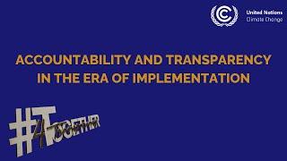 Accountability and Transparency in the Era of Implementation