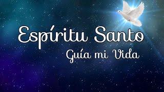  Espíritu Santo Guía mi Vida (Letra/Lyrics)