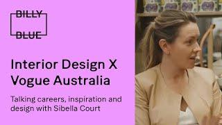 Vogue Australia Career Talk: Interior Design & Decoration | with Sibella Court