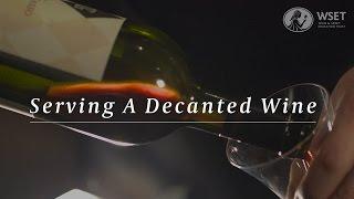 WSET Wine Service Series - Serving a Decanted Wine