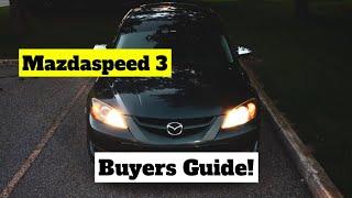 MAZDASPEED3 BUYERS GUIDE! (FOR NEWBIES)