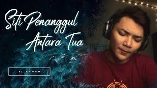 Siti Penanggul Antara Tua - Rickie Andrewson (Cover by Iz Azman)