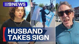 Teal MP’s husband apologises after taking rival’s campaign signs | 9 News Australia