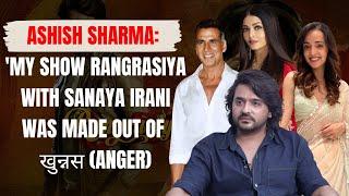 Ashish Sharma: 'I was replaced last minute in an Aishwarya Rai Akshay Kumar movie by ...!'