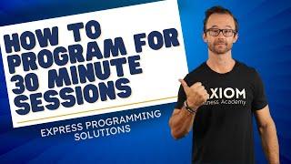 How To Program For 30 Minute Sessions: Express Programming Solutions|| NASM-CPT Pro Tips