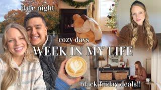 WEEK IN MY LIFE! Black Friday deals, meal prep, date night, and cozy days