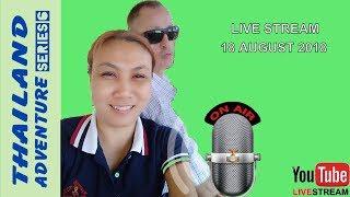 Live Stream Thailand Adventure 6: (Andy Wright Travel) 18th August 2018