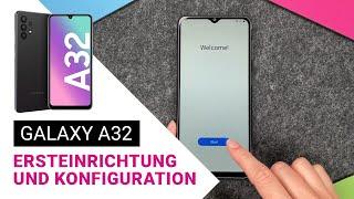 SAMSUNG Galaxy A32 - Ersteinrichtung und Konfiguration •  • ️ • ️ •