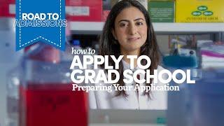 How to Apply the Graduate School - Preparing Your Application