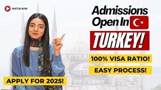 Turkey Admissions FIRST CALL 2025 Opened | 100% Visa Ratio, Scholarships! Universities page