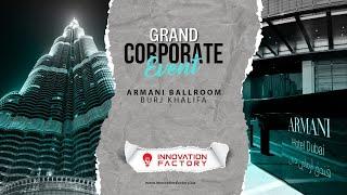 Innovation Factory's Grand Corporate Event - Armani Ballroom, Burj Khalifa