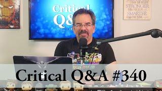Chris Shelton's Critical Q&A #340