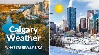 Calgary Weather - What it's really like