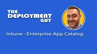 Discover the Power of Intune Enterprise App Catalog! #microsoftintune