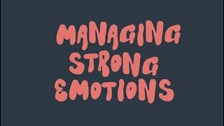 Managing Strong Emotions: Working Towards Wellbeing